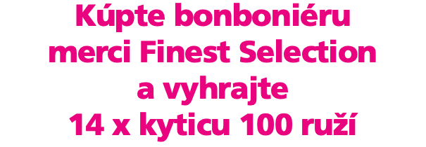 Kúpte bonboniéru  merci Finest Selection a vyhrajte 14 x kyticu 100 ruží